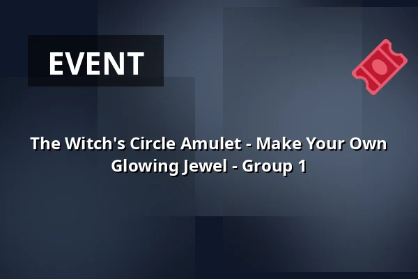 The Witch's Circle Amulet - Make Your Own Glowing Jewel - Group 1 · TID, Odense