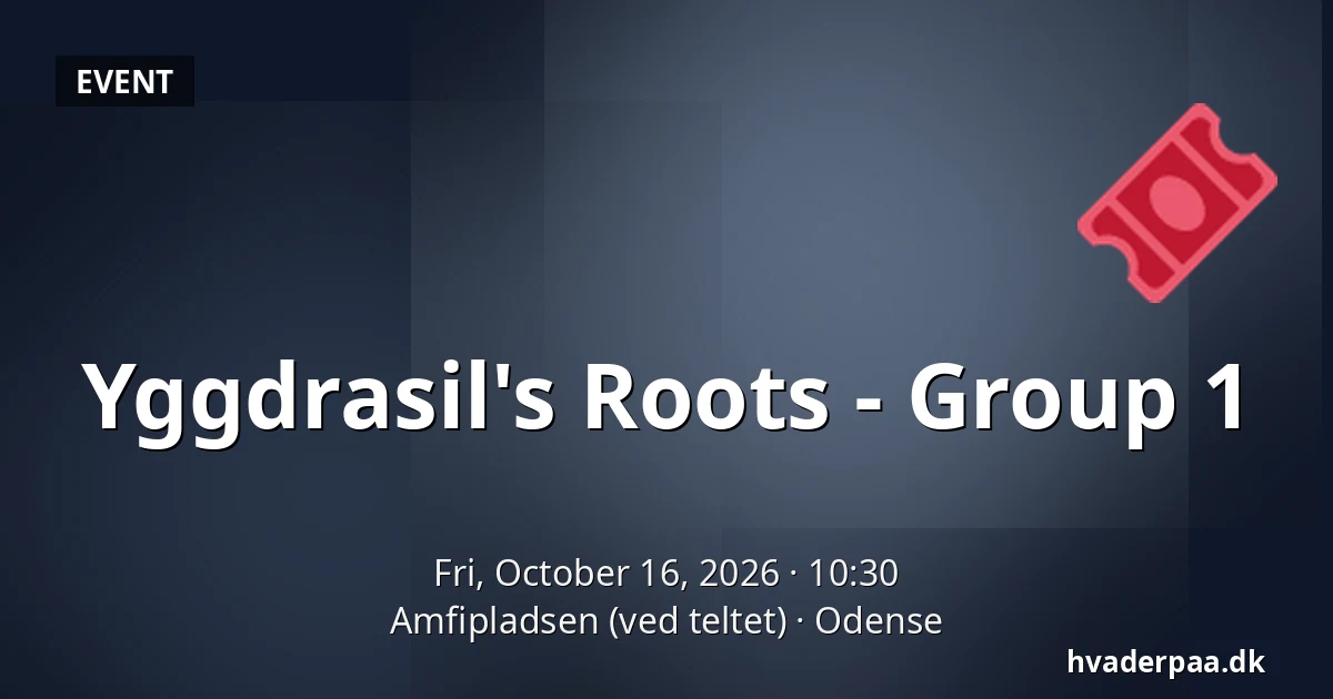 Yggdrasil's Roots - Group 1 · Amfipladsen (ved teltet), Odense