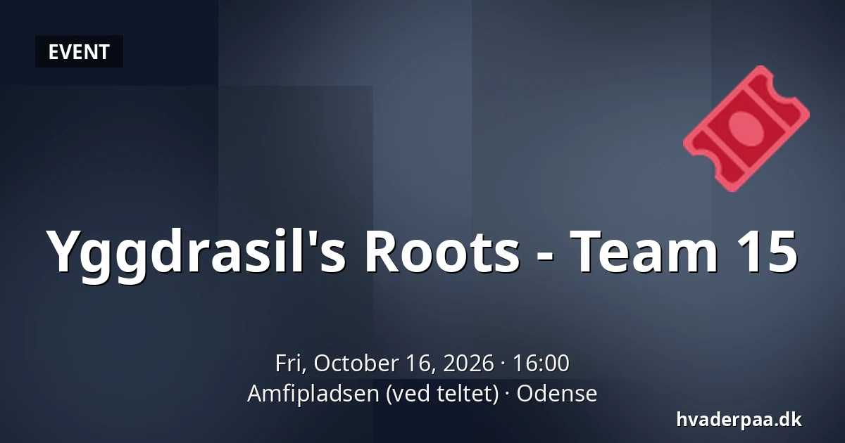 Yggdrasil's Roots - Team 15 · Amfipladsen (ved teltet), Odense