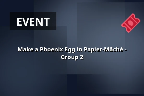 Make a Phoenix Egg in Papier-Mâché - Group 2 · Klimaværkstedet, Odense