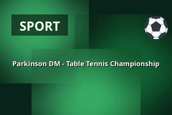 Parkinson DM - Table Tennis Championship · roskilde kongrescenter, Roskilde