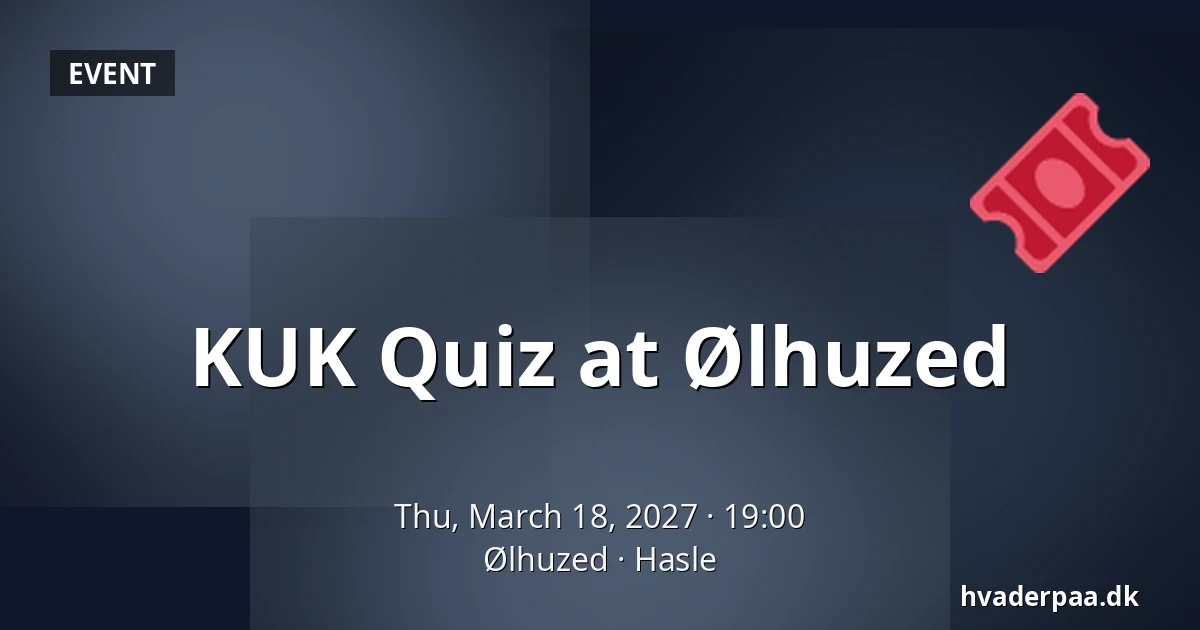 KUK Quiz at Ølhuzed · Ølhuzed, Hasle