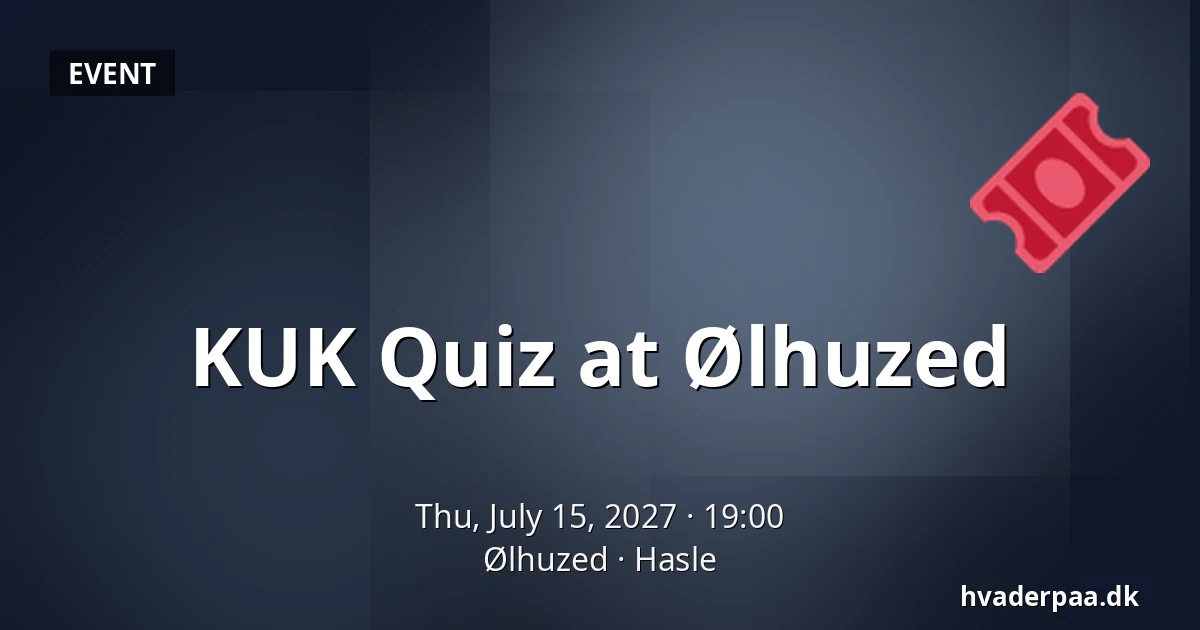 KUK Quiz at Ølhuzed · Ølhuzed, Hasle