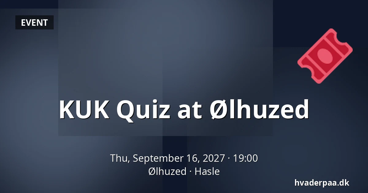 KUK Quiz at Ølhuzed · Ølhuzed, Hasle