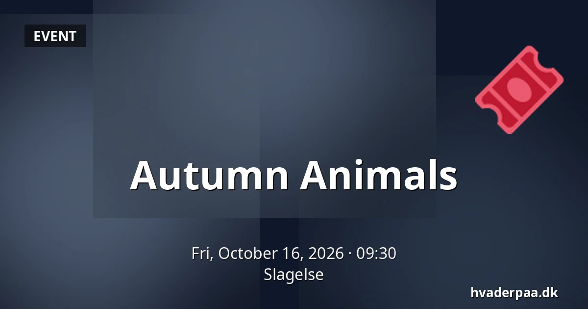 Autumn Animals · Slagelse