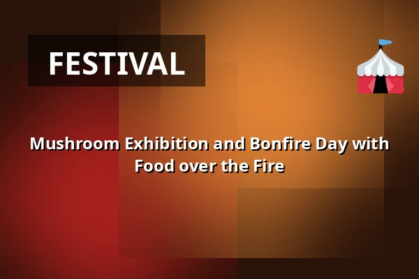 Mushroom Exhibition and Bonfire Day with Food over the Fire · Hjørring
