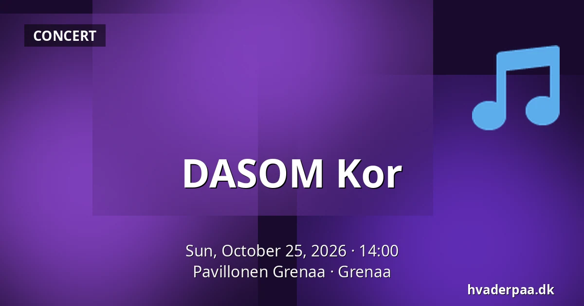 DASOM Kor · Pavillonen Grenaa, Grenaa