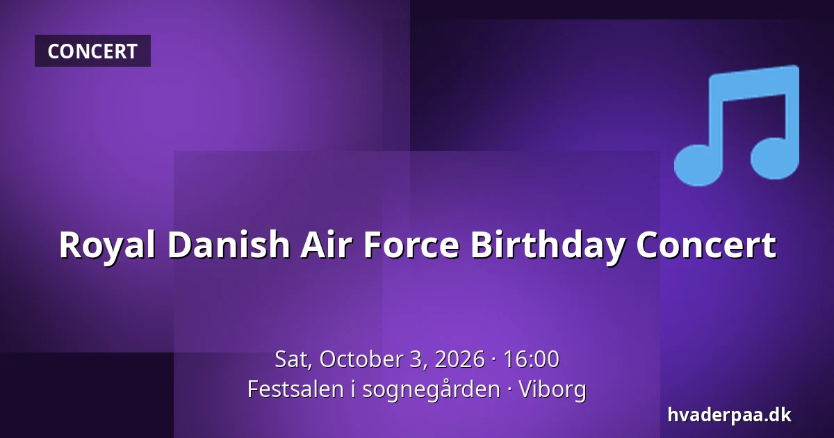 Royal Danish Air Force Birthday Concert · Festsalen i sognegården, Viborg
