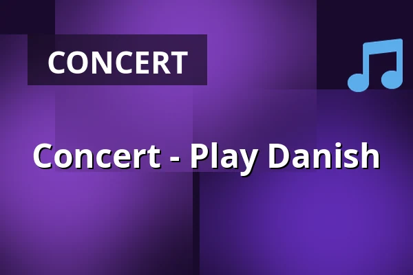 Concert - Play Danish · Kulturhuset No1, Tølløse
