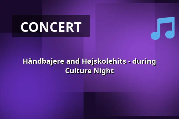 Håndbajere and Højskolehits - during Culture Night · Vartov Grundtvig, Copenhagen