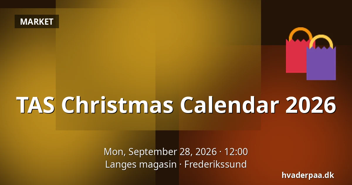 TAS Christmas Calendar 2026 · Langes magasin, Frederikssund