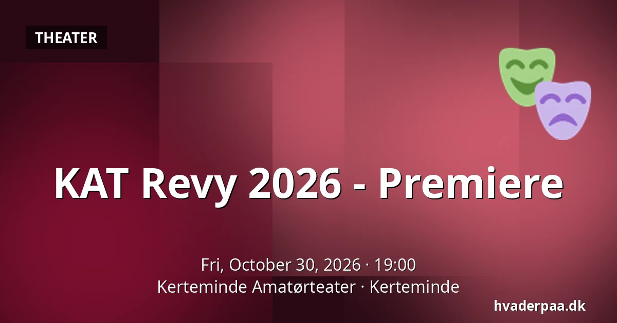 KAT Revy 2026 - Premiere · Kerteminde Amatørteater, Kerteminde