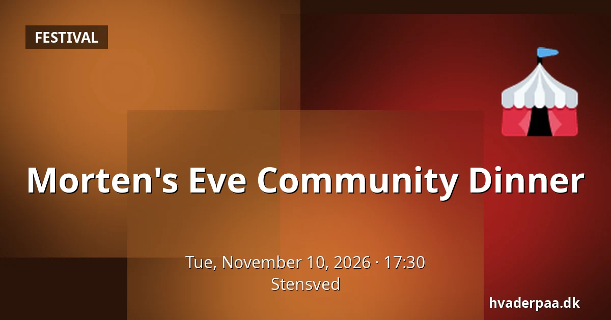 Morten's Eve Community Dinner · Stensved