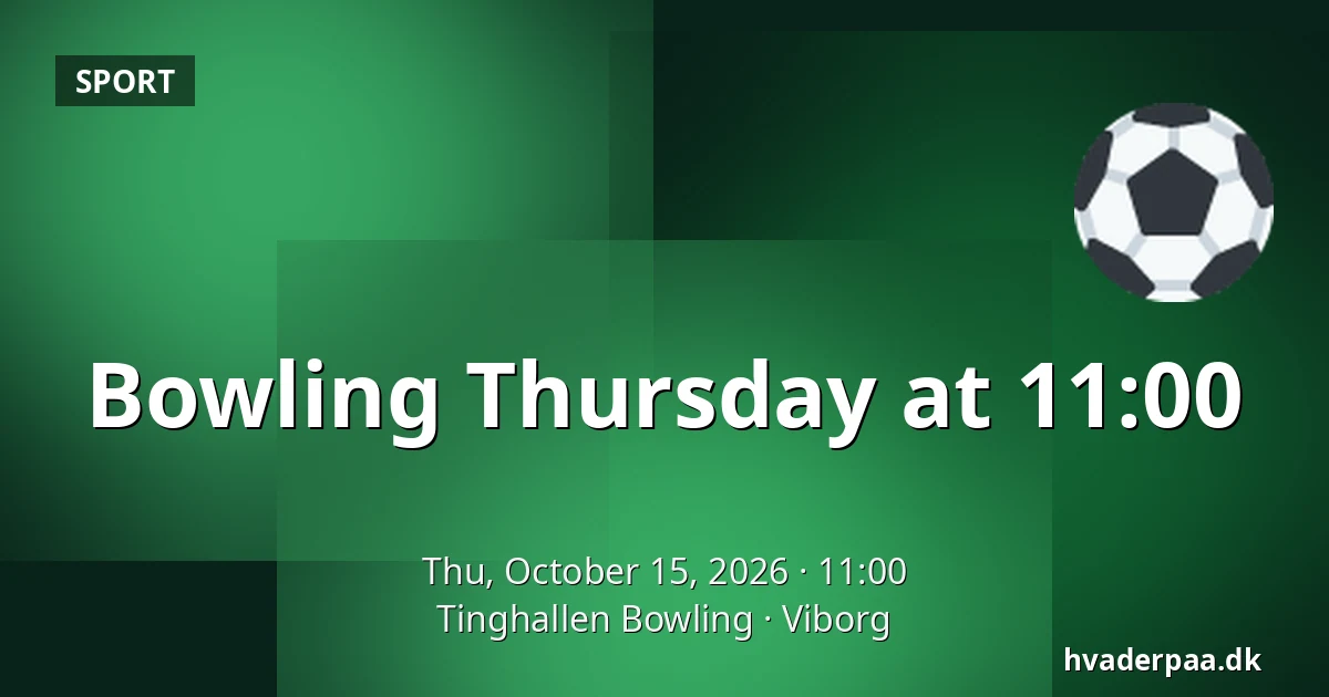 Bowling Thursday at 11:00 · Tinghallen Bowling, Viborg