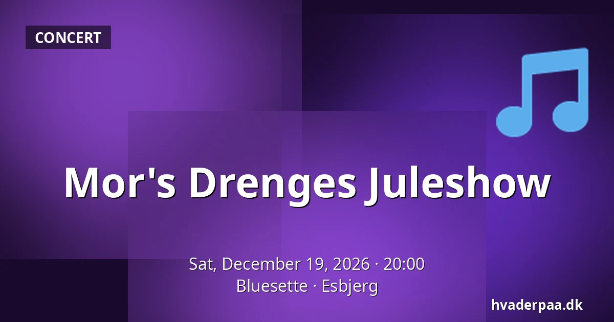 Mor's Drenges Juleshow · Bluesette, Esbjerg