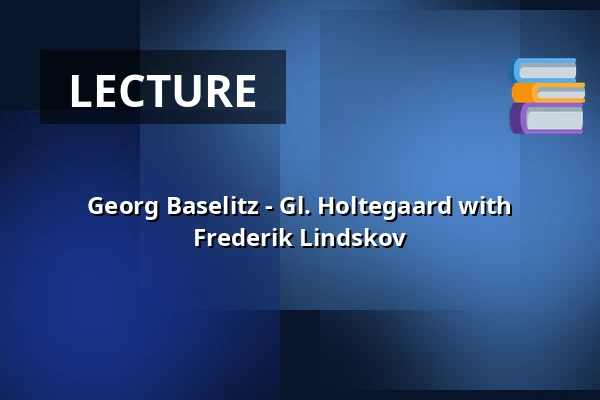 Georg Baselitz - Gl. Holtegaard with Frederik Lindskov · Gl. Holtegaard, Holte