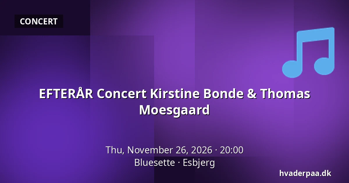 EFTERÅR Concert Kirstine Bonde & Thomas Moesgaard · Bluesette, Esbjerg