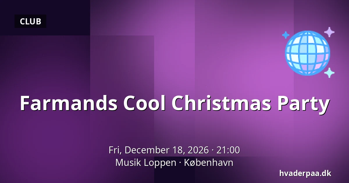 Farmands Cool Christmas Party · Musik Loppen, Copenhagen