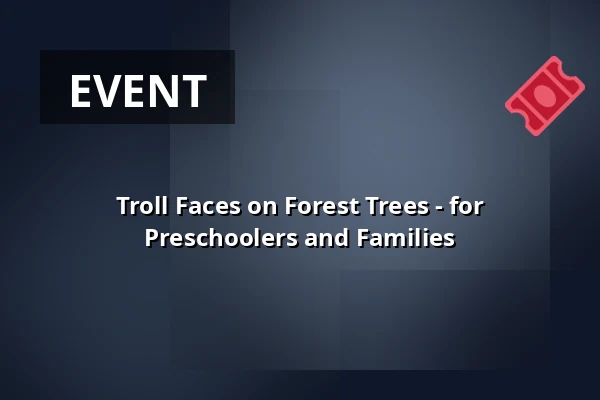 Troll Faces on Forest Trees - for Preschoolers and Families · Thurø Spejdernes hytte, Svendborg