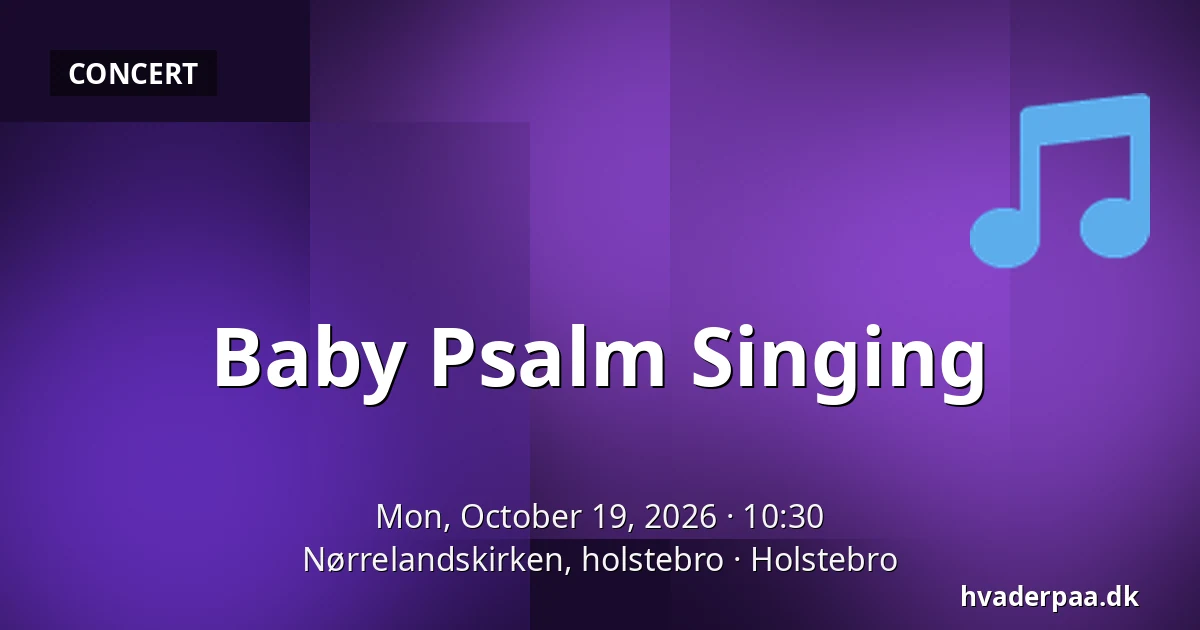 Baby Psalm Singing · Nørrelandskirken, holstebro, Holstebro