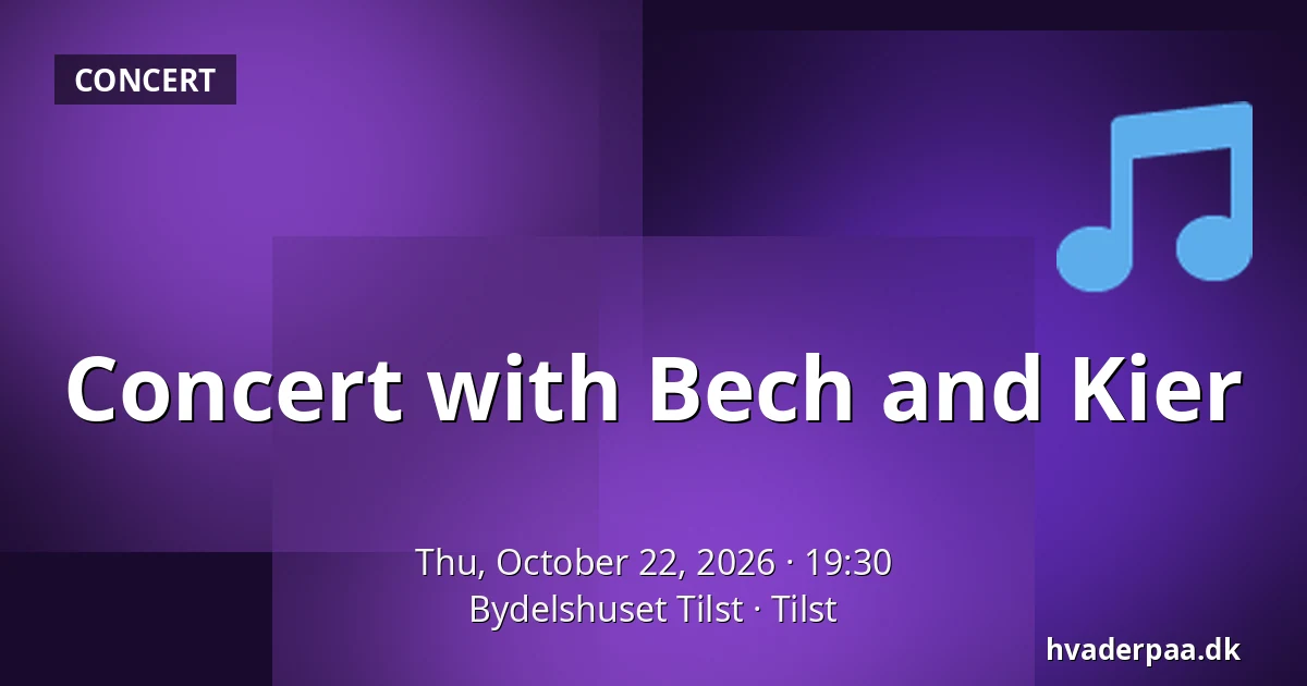 Concert with Bech and Kier · Bydelshuset Tilst, Tilst