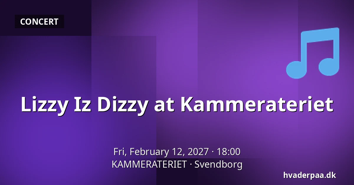 Lizzy Iz Dizzy at Kammerateriet · KAMMERATERIET, Svendborg