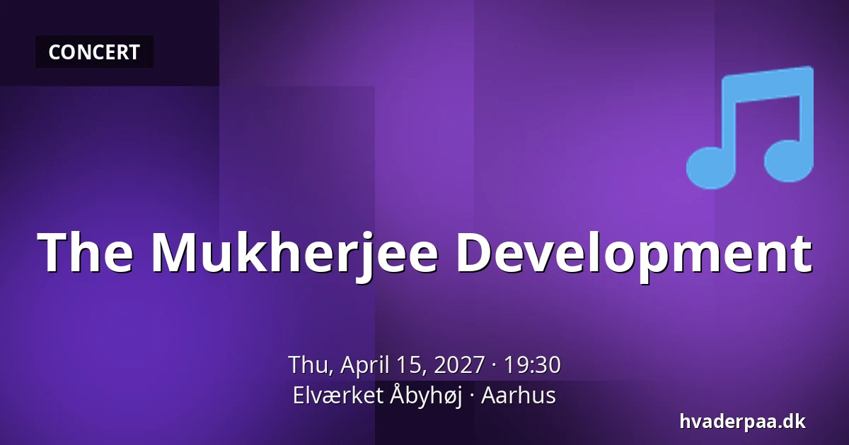 The Mukherjee Development · Elværket Åbyhøj, Aarhus