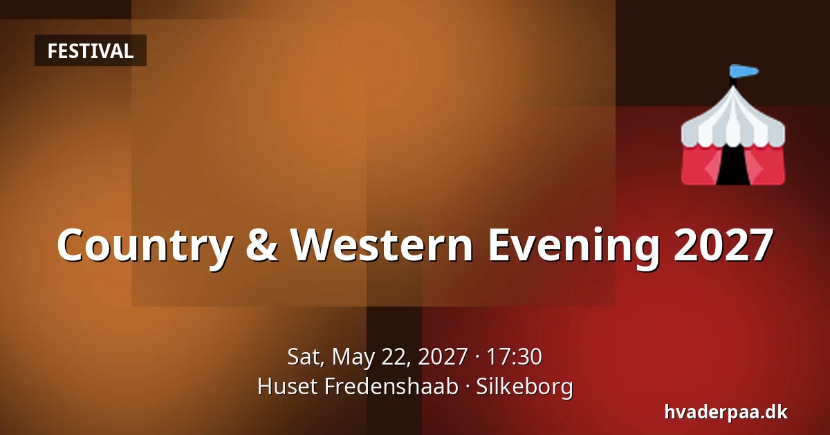 Country & Western Evening 2027 · Huset Fredenshaab, Silkeborg