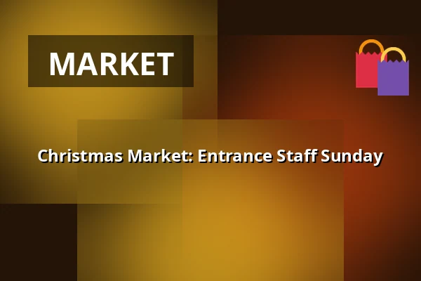 Christmas Market: Entrance Staff Sunday · Slagteriet, Holstebro