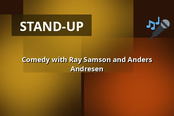 Comedy with Ray Samson and Anders Andresen · Scene 7, Herning