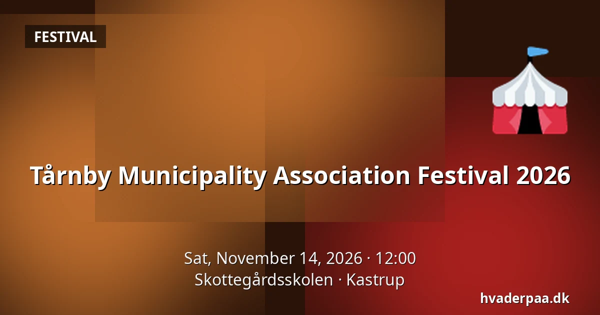 Tårnby Municipality Association Festival 2026 · Skottegårdsskolen, Kastrup