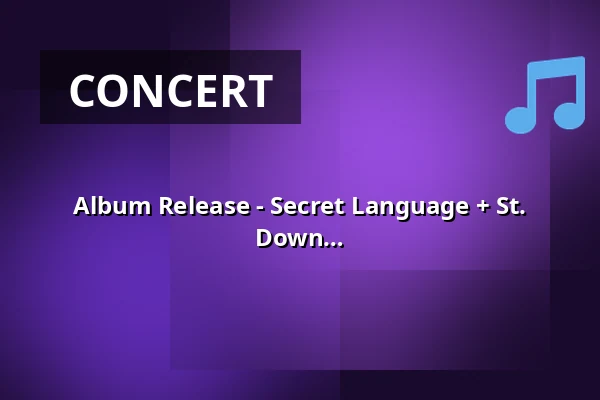 Album Release - Secret Language + St. Digue + She Can't Afford Mascara + Phoenix Down — Musik Loppen, Copenhagen