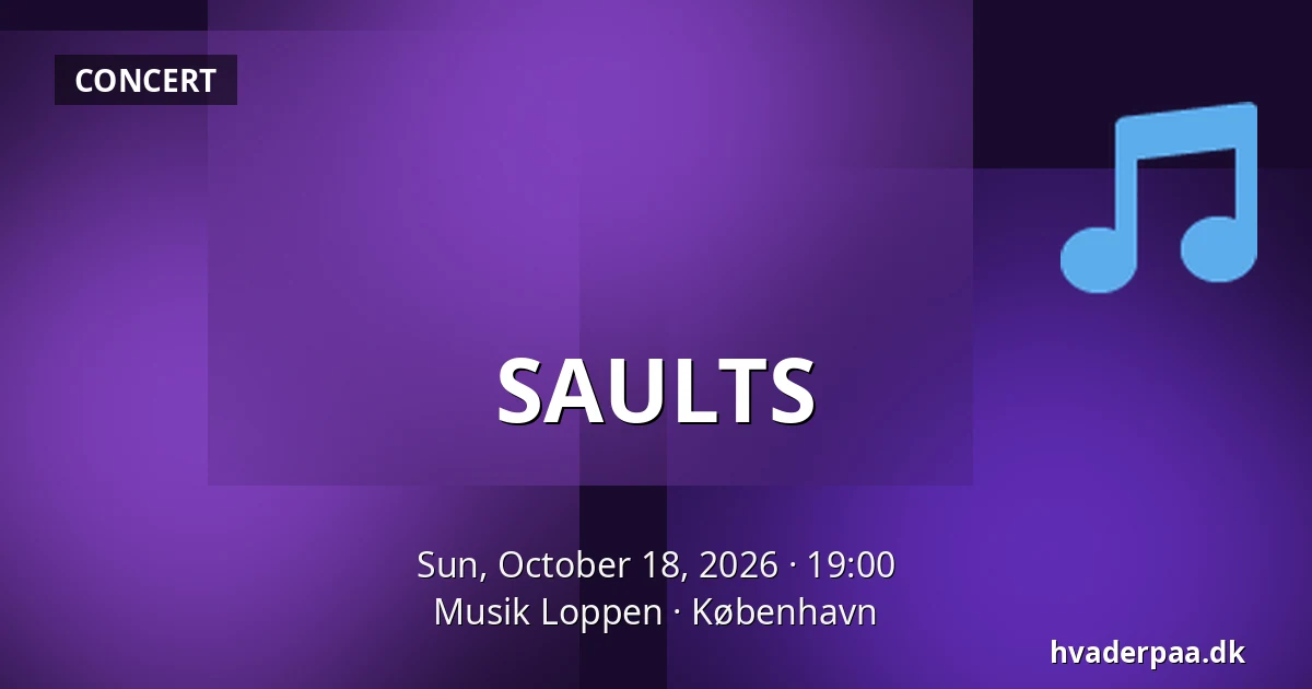 SAULTS — Musik Loppen, Copenhagen