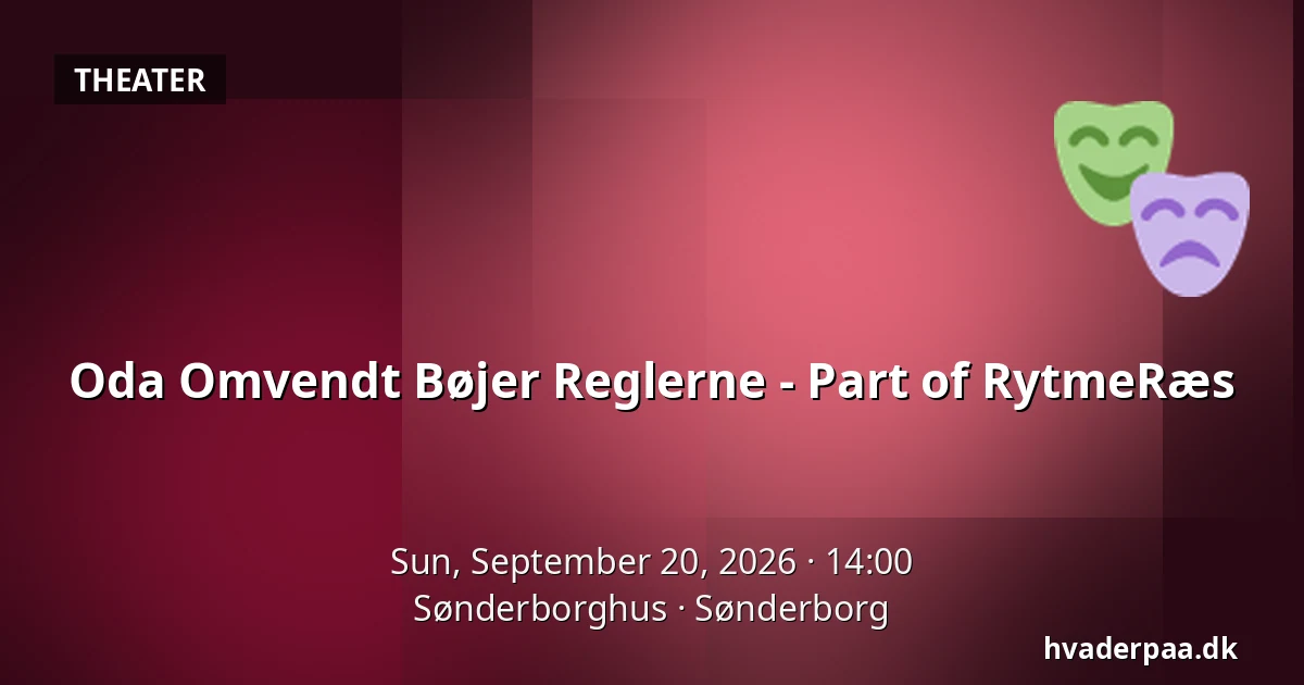Oda Omvendt Bøjer Reglerne - Part of RytmeRæs — Sønderborghus, Sønderborg