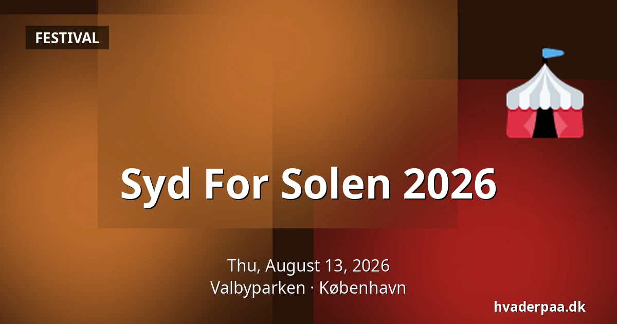 Syd For Solen 2026 — Valbyparken, Copenhagen
