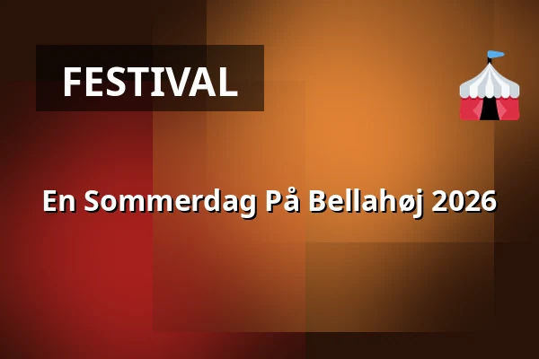 En Sommerdag På Bellahøj 2026 — Bellahøj Friluftsscene, Copenhagen