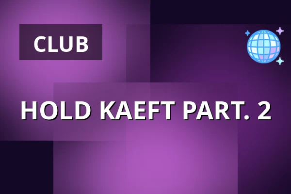 HOLD KAEFT PART. 2 — 1000Fryd, Aalborg