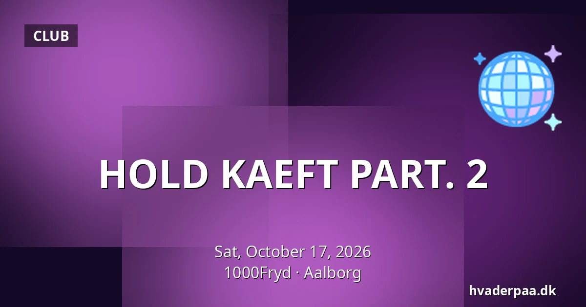 HOLD KAEFT PART. 2 — 1000Fryd, Aalborg