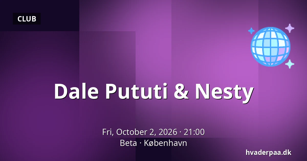 Dale Pututi & Nesty — Beta, Copenhagen