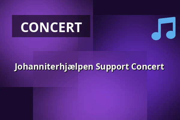 Johanniterhjælpen Support Concert — Holmens Kirke, Copenhagen