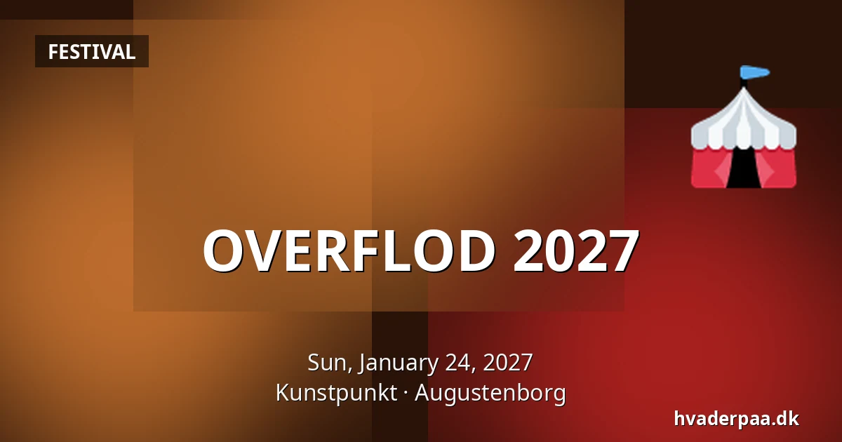 OVERFLOD 2027 — Kunstpunkt, Augustenborg