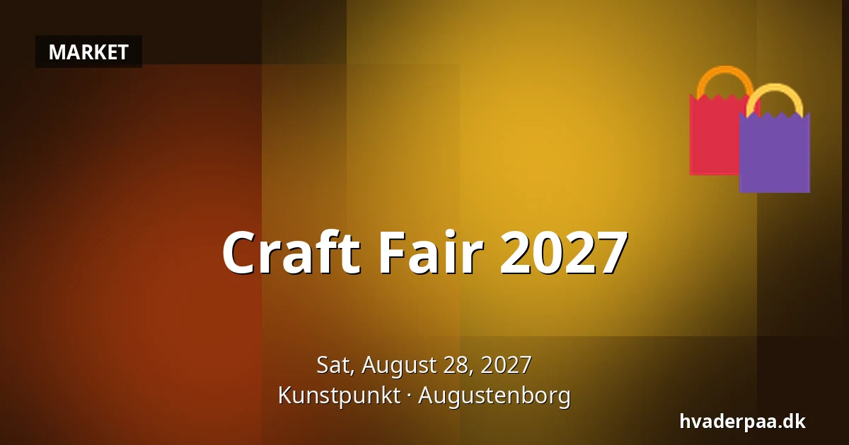 Craft Fair 2027 — Kunstpunkt, Augustenborg