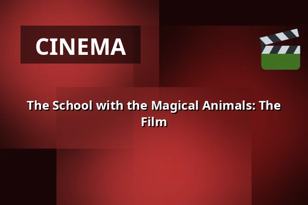 The School with the Magical Animals: The Film — Kappelborg Kulturhus, Skagen