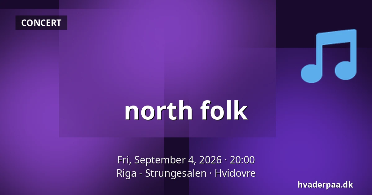 north folk — Riga - Strungesalen, Hvidovre