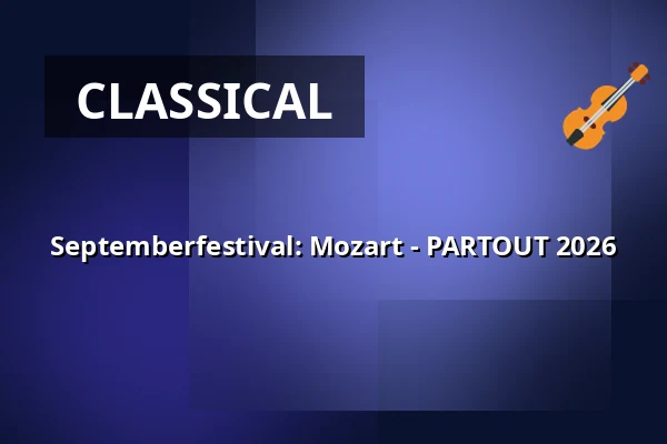 Septemberfestival: Mozart - PARTOUT 2026 — Konservatoriets Koncertsal, Frederiksberg